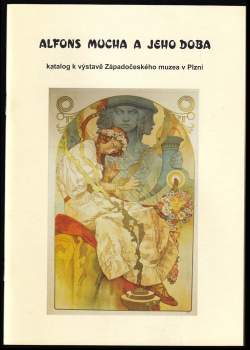 Alfons Mucha: Alfons Mucha a jeho doba