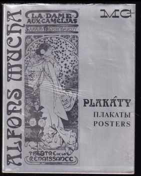 Alfons Mucha : plakáty = plakati = posters : souborný katalog - Slavoj Matulík (1979, Moravská galerie) - ID: 74308