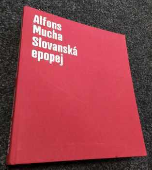 Alfons Mucha. Slovanská epopej
