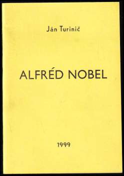Ján Turinič: Alfréd Nobel
