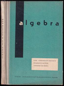 Algebra pro jedenáctý ročník dvanáctiletých středních škol