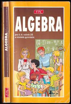 Radim Slouka: Algebra pro žáky 5.-9. tříd ZŠ, studenty víceletých gymnázií a třídy s rozšířenou výukou matematiky