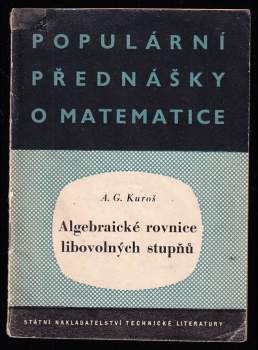 Algebraické rovnice libovolných stupňů