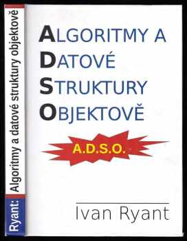 Ivan Ryant: Algoritmy a datové struktury objektově