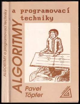 Pavel Töpfer: Algoritmy a programovací techniky