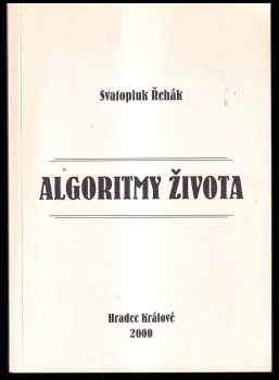 Svatopluk Řehák: Algoritmy života : (verše 1961-2000)