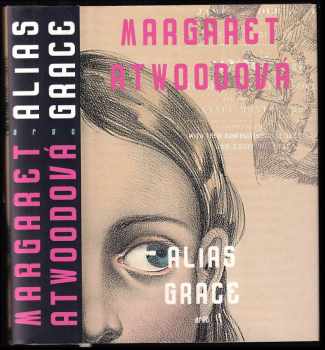 Alias Grace - Margaret Eleanor Atwood (2018, Argo) - ID: 796742