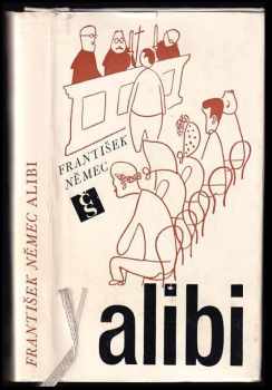 Alibi : balada o starém právu občanském a trestním - František Němec (1973, Československý spisovatel) - ID: 67064