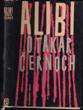 Otakar Černoch: Alibi : román hrdelního procesu