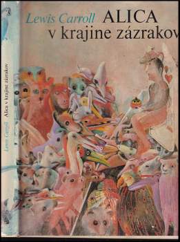 Lewis Carroll: Alica v krajine zázrakov