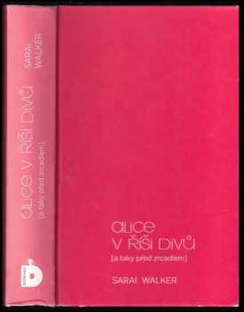Sarai Walker: Alice v říši divů