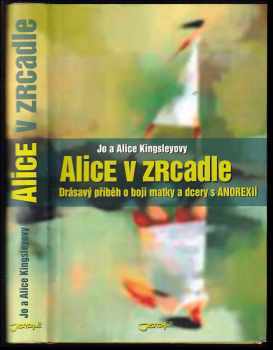 Alice v zrcadle : matka a dcera v boji s anorexií
