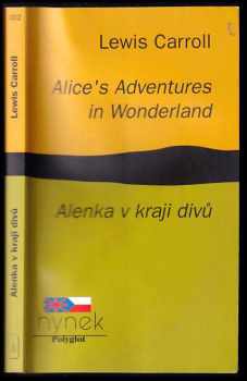 Alice's adventures in Wonderland : Alenka v kraji divů - Lewis Carroll (1994, Hynek) - ID: 982269