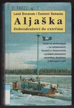Aljaška - Dobrodružství do extrému
