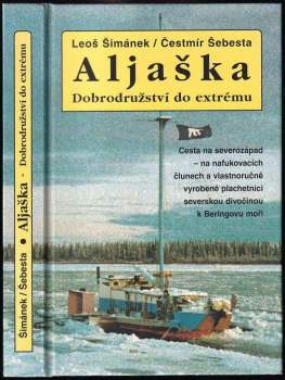 Aljaška - Dobrodružství do extrému