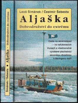 Aljaška - Dobrodružství do extrému