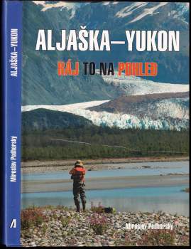 Miroslav Podhorský: Aljaška-Yukon