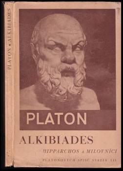 Platón: Alkibiades I. ; Alkibiades II. ; Hipparchos ; Milovníci