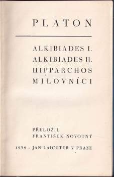 Platón: Alkibiades I. ; Alkibiades II. ; Hipparchos ; Milovníci