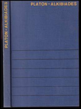 Platón: Alkibiades I. ; Alkibiades II. ; Hipparchos ; Milovníci