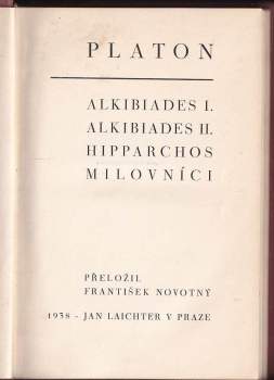 Platón: Alkibiades I. ; Alkibiades II. ; Hipparchos ; Milovníci