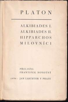 Platón: Alkibiades I. ; Alkibiades II. ; Hipparchos ; Milovníci