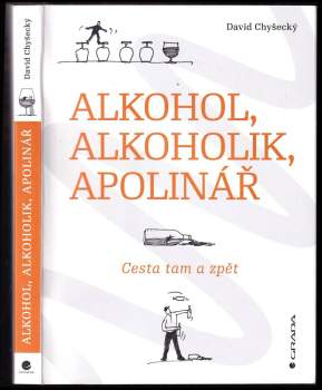 David Chyšecký: Alkohol, alkoholik, Apolinář