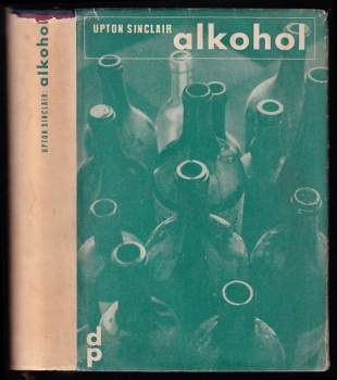 Upton Sinclair: Alkohol - The wet parade, vlastně Mokrá přehlídka : Román