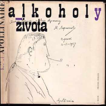 Alkoholy života - Guillaume Apollinaire (1965, Československý spisovatel) - ID: 750872