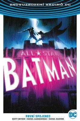 All-star Batman : Kniha třetí - První spojenec - Scott Snyder, Rafael Albuquerque, Rafael Scavone (2019, Crew) - ID: 2062843