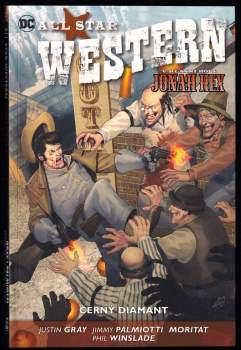 Jimmy Palmiotti: All Star Western 1 - 3 - Pistolníci z Gothamu + Válka vládců noci + Černý diamant