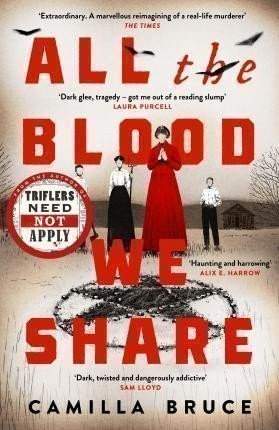 Camilla Bruce: All The Blood We Share