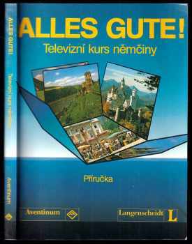 Alles Gute! - Televizní kurs němčiny - Příručka - Ralf A Baltzer, Dieter Strauss (1991, Langenscheidt) - ID: 353060
