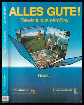 Alles Gute! - Televizní kurs němčiny - Příručka - Ralf A Baltzer, Dieter Strauss (1991, Langenscheidt) - ID: 355346
