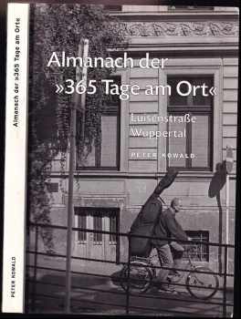 Almanach der " 365 Tage am Ort " : Luisenstrasse Wuppertal