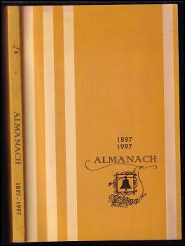 Almanach gymnázia v Praze 3, Sladkovského n. 8, bývalé Žižkovské reálky 1897-1987