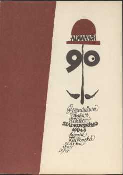 Almanach gymnázia v Praze 3, Sladkovského n. 8, bývalé Žižkovské reálky 1897-1987