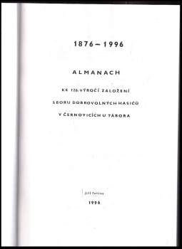 Jiří Tetiva: Almanach ke 120. výročí sboru dobrovolných hasičů v Černovicích u Tábora