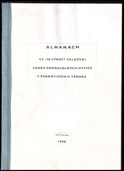 Almanach ke 120. výročí sboru dobrovolných hasičů v Černovicích u Tábora