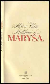 Alois Mrštík: Alois a Vilém Mrštíkové, Maryša