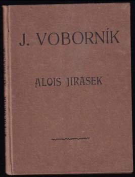 Alois Jirásek : jeho umělecká činnost, význam a hodnota díla