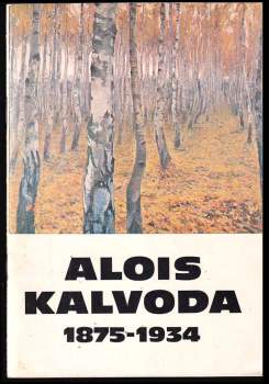 Pavel Štěpánek: Alois Kalvoda 1875-1934
