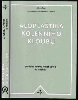 Pavel Vavřík: Aloplastika kolenního kloubu