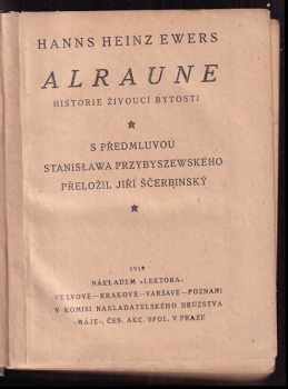 Hanns Heinz Ewers: Alraune - historie živoucí bytosti