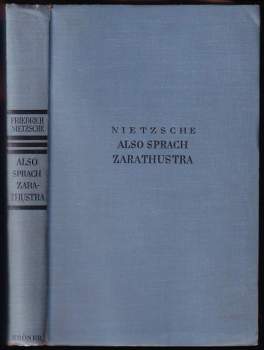 Nietzsche Friedrich: Also sprach Zarathustra - Tak pravil Zarathustra v NJ