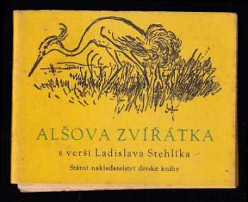 Alšova zvířátka s verši Ladislava Stehlíka