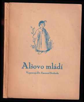 Emanuel Svoboda: Alšovo mládí