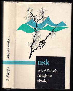 Sergej Pavlovič Zalygin: Altajské stezky