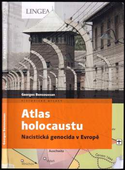 Atlas holocaustu : nacistická genocida v Evropě