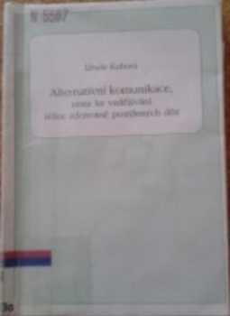 Alternativní komunikace, cesta ke vzdělávání těžce zdravotně postižených dětí